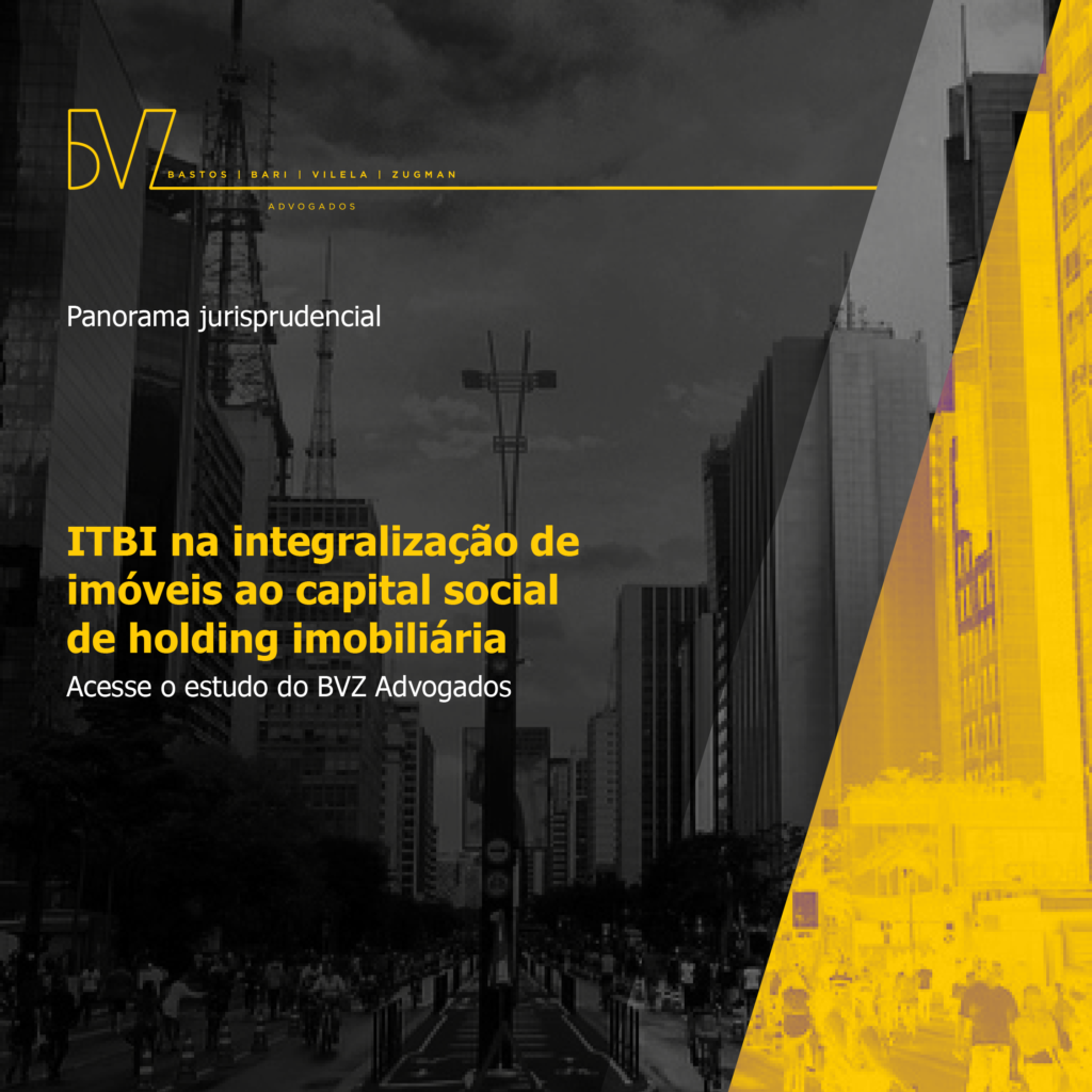 Estudo Exclusivo: ITBI na integralização imóveis na holding