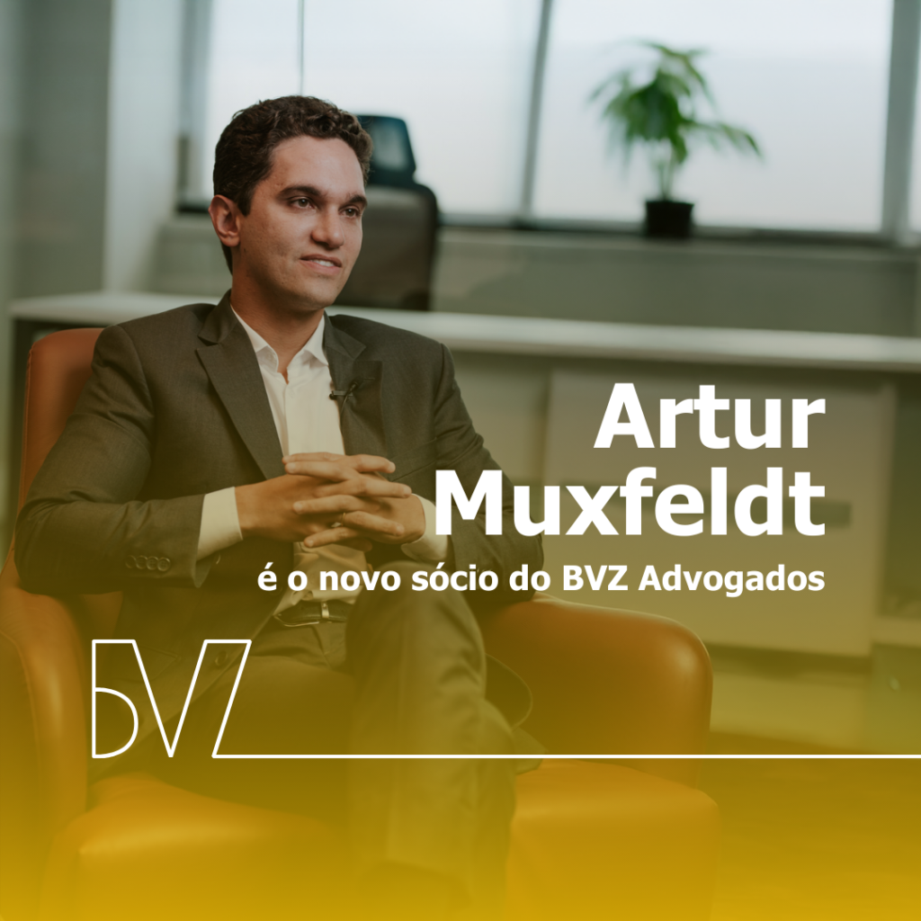 Novo sócio do BVZ Advogados: Artur Muxfeldt